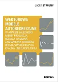 Wektorowe modele autoregresyjne w analizie zależności między produkcją rolną a wymianą zagraniczną t Wektorowe modele autoregresyjne w analizie zależności między produkcją rolną a wymianą zagraniczną t