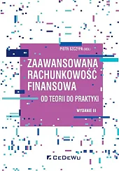 Zaawansowana rachunkowość finansowa od teorii do praktyki