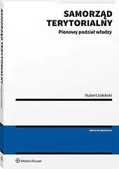 Samorząd terytorialny. Pionowy podział władzyHubert Izdebski Samorząd terytorialny. Pionowy podział władzyHubert Izdebski