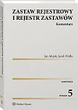 Zastaw rejestrowy i rejestr zastawów. Komentarz Zastaw rejestrowy i rejestr zastawów. Komentarz