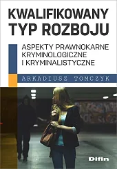 Kwalifikowany typ rozbojuArkadiusz Tomczyk Kwalifikowany typ rozbojuArkadiusz Tomczyk