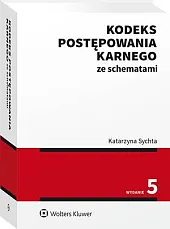 Kodeks postępowania karnego ze schematamiKatarzyna Sychta Kodeks postępowania karnego ze schematamiKatarzyna Sychta