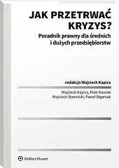 Jak przetrwać kryzys? Poradnik prawny dla,Piotr Kawiak