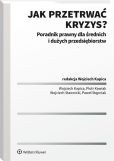 Jak przetrwać kryzys? Poradnik prawny dla średnich i dużych przedsiębiorstw