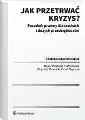 Jak przetrwać kryzys? Poradnik prawny dla średnich i dużych przedsiębiorstw