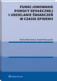 Funkcjonowanie pomocy społecznej i udzielanie świadczeń w czasie epidemii Funkcjonowanie pomocy społecznej i udzielanie świadczeń w czasie epidemii