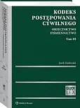 Kodeks postępowania cywilnego. Orzecznictwo. Piśmiennictwo. Tom III