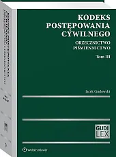 Kodeks postępowania cywilnego. Orzecznictwo. Piśmiennictwo. Tom,Jacek Gudowski Kodeks postępowania cywilnego. Orzecznictwo. Piśmiennictwo. Tom,Jacek Gudowski