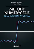 Metody numeryczne dla informatyków Metody numeryczne dla informatyków