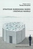 Strategie budowania marki i rozwoju handlu Strategie budowania marki i rozwoju handlu
