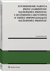 Stwierdzenie nabycia przez zasiedzenie służebności przesyłu,Leszek Jantowski