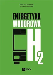 Energetyka wodorowaTadeusz Chmielniak