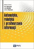Automatyka robotyka i przetwarzanie informacji Automatyka robotyka i przetwarzanie informacji