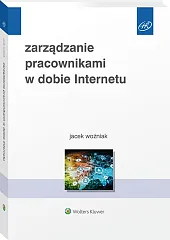 Zarządzanie pracownikami w dobie Internetu Zarządzanie pracownikami w dobie Internetu