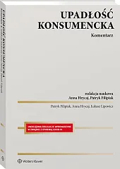 Upadłość konsumencka. Komentarz Upadłość konsumencka. Komentarz