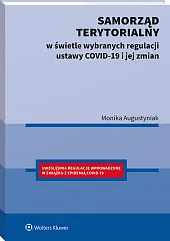 Samorząd terytorialny w świetle wybranych regulacji ustawy COVID-19 i jej zmian