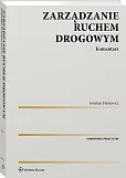 Zarządzanie ruchem drogowym. Komentarz Zarządzanie ruchem drogowym. Komentarz