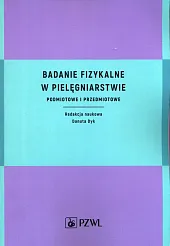 Badanie fizykalne w pielęgniarstwieDanuta Dyk