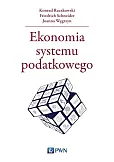 Ekonomia systemu podatkowego Ekonomia systemu podatkowego