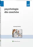 Psychologia dla coachów Psychologia dla coachów
