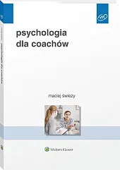 Psychologia dla coachów Psychologia dla coachów