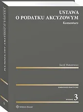 Ustawa o podatku akcyzowym. KomentarzJacek Matarewicz