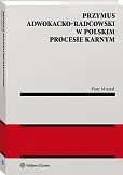 Przymus adwokacko-radcowski w polskim procesie karnym