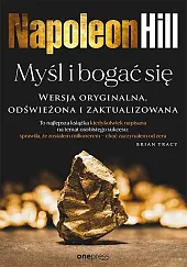 Myśl i bogać się Wersja oryginalna,,Napoleon Hill