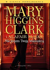 Nie jestem Twoją własnościąHiggins Clark Mary