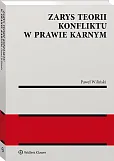 Zarys teorii konfliktu w prawie karnym
