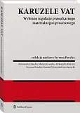 Karuzele VAT. Wybrane regulacje prawa karnego materialnego i procesowego