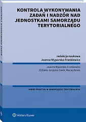 Kontrola wykonywania zadań i nadzór nad jednostkami samorządu terytorialnego Kontrola wykonywania zadań i nadzór nad jednostkami samorządu terytorialnego