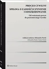 Proces cywilny. Sprawa o zadośćuczynienie i,Aleksandra Partyk