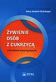 Żywienie osób z cukrzycą i chorobami towarzyszącymi Żywienie osób z cukrzycą i chorobami towarzyszącymi