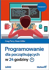 Programowanie dla początkujących w 24 godzinyGreg Perry