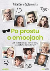 Po prostu o emocjach. Po prostu o emocjach.