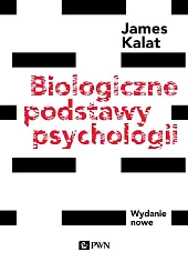 Biologiczne podstawy psychologiiW.James Kalat Biologiczne podstawy psychologiiW.James Kalat