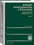 Kodeks postępowania cywilnego. Orzecznictwo. Piśmiennictwo. Tom IV
