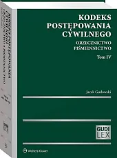 Kodeks postępowania cywilnego. Orzecznictwo. Piśmiennictwo. Tom,Jacek Gudowski