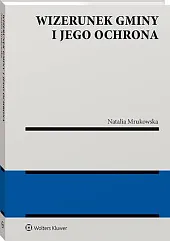 Wizerunek gminy i jego ochronaNatalia Mrukowska Wizerunek gminy i jego ochronaNatalia Mrukowska