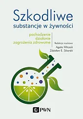 Szkodliwe substancje w żywnościAgata Witczak