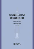 Pielęgniarstwo onkologiczne Pielęgniarstwo onkologiczne