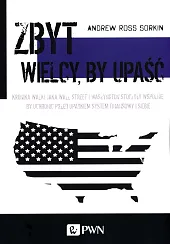 Zbyt wielcy by upaśćRoss Sorkin Andrew