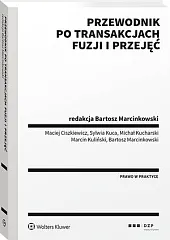 Przewodnik po transakcjach fuzji i przejęćMaciej Ciszkiewicz Przewodnik po transakcjach fuzji i przejęćMaciej Ciszkiewicz