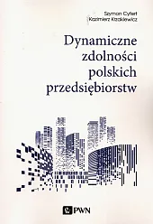 Dynamiczne zdolności polskich przedsiębiorstwSzymon Cyfert