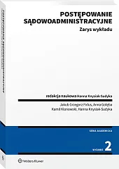 Postępowanie sądowoadministracyjne. Zarys wykładu Postępowanie sądowoadministracyjne. Zarys wykładu