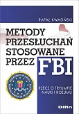 Metody przesłuchań stosowane przez FBI Metody przesłuchań stosowane przez FBI