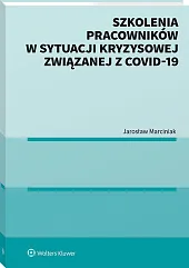 Szkolenia pracowników w sytuacji kryzysowej związanej z COVID-19 Szkolenia pracowników w sytuacji kryzysowej związanej z COVID-19