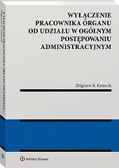 Wyłączenie pracownika organu od udziału w,Zbigniew Kmiecik