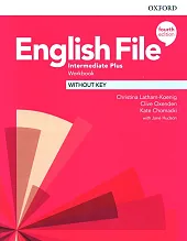 English File 4e Intermediate Plus Workbook,Christina Latham-Koenig